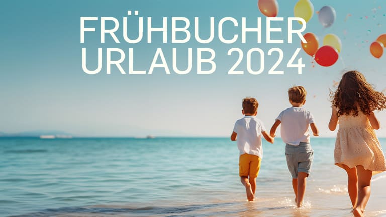 Frühbucher Urlaub 2024